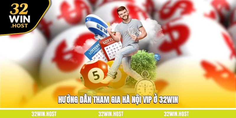 Hướng dẫn tham gia Hà Nội VIP ở nhà cái