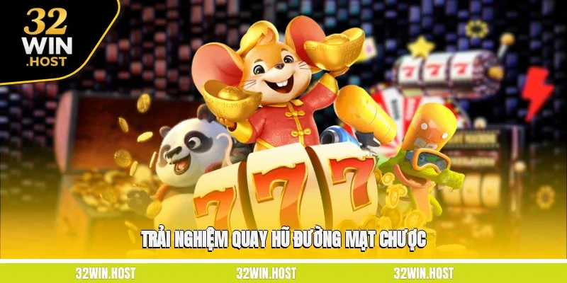 Trải nghiệm quay hũ Đường Mạt Chược