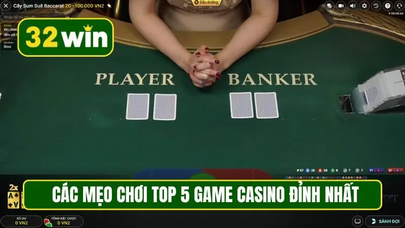 Các mẹo chơi top 5 game casino đỉnh nhất