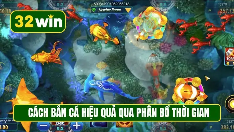 Cách bắn cá hiệu quả qua phân bổ thời gian